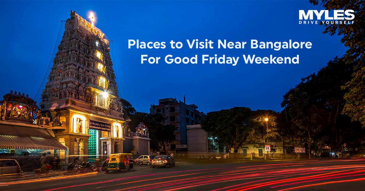Road Trip Near Bangalore - Places to Visit Near Bangalore 2019