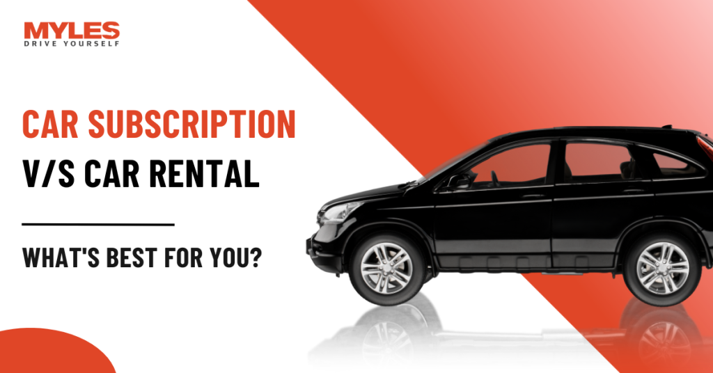 Car Rentals vs Car Subscription What's Best for You? Myles Car